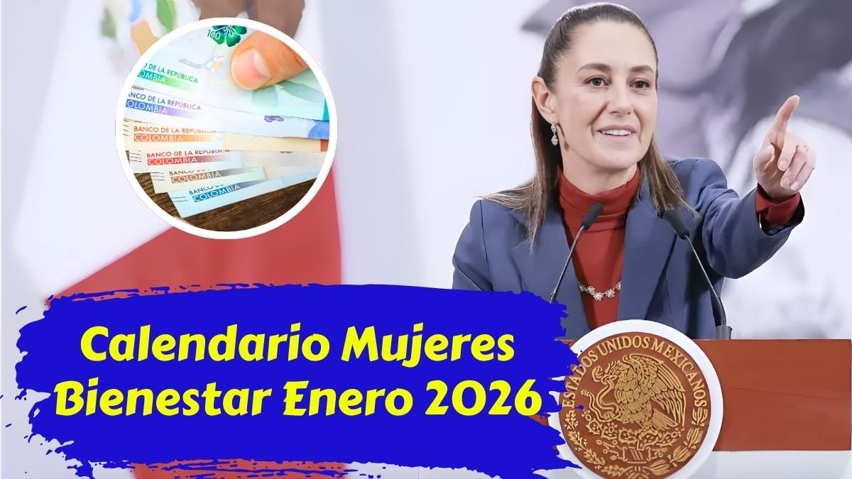 Calendario Mujeres Bienestar Enero 2026 Depósitos Confirmados y Fechas de Pago Oficiales